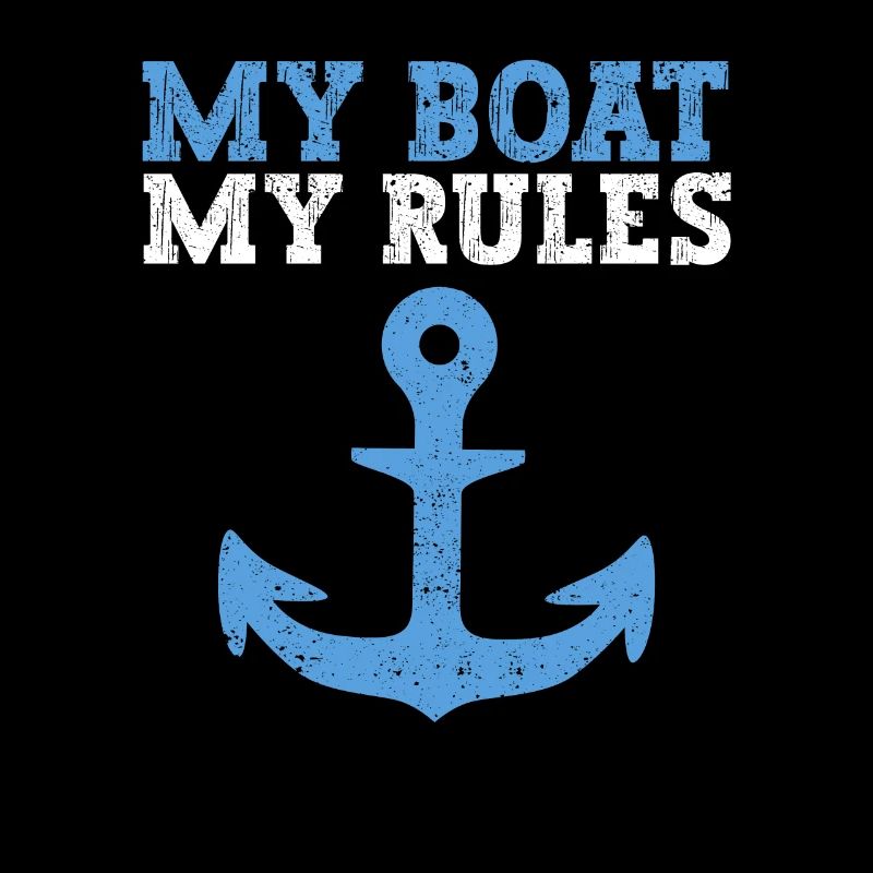 My boat my rules funny boating captain