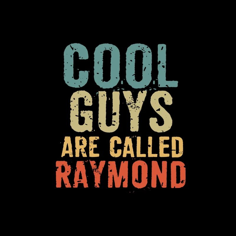 Les mecs cool s’appellent raymond