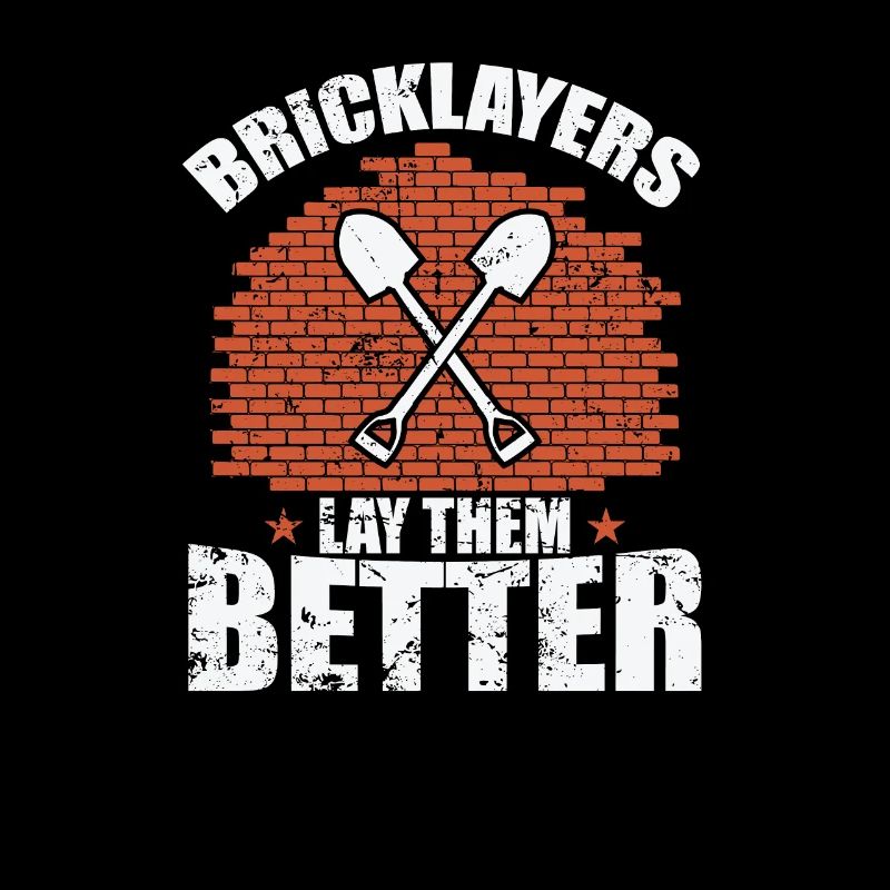 Bricklayers Lay them Better Craftsman Profession