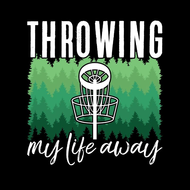 Flying Disc Throwing My Life Away Disc Golf Basket