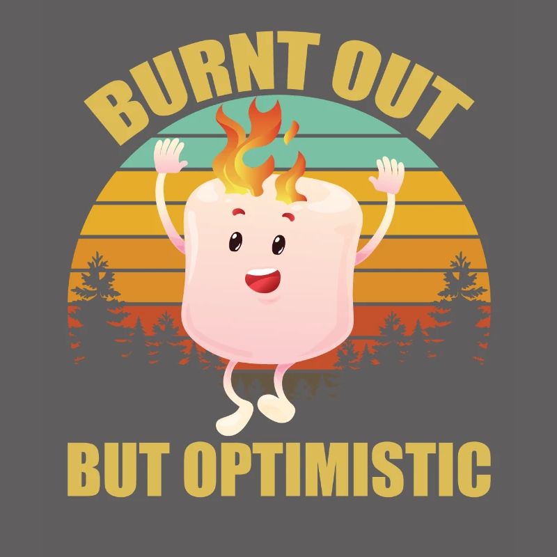 Burnt Out But Optimistic Marshmellow Camping Retro