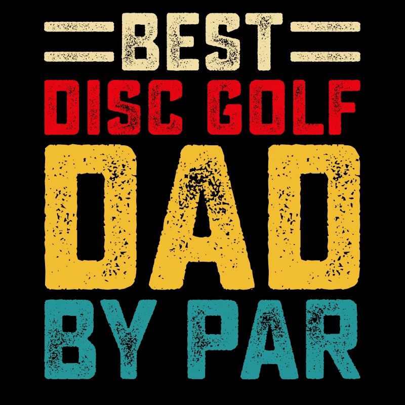 Disc Golf Disc Golf Dad Dad