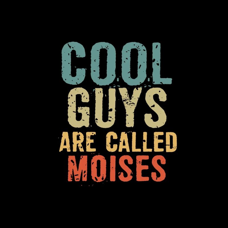 Les mecs cool sont appelés moises