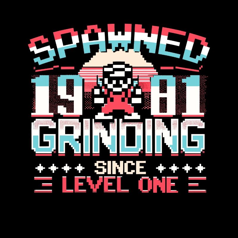Spawned 1981 Grinding Since Level One Funny Gamer