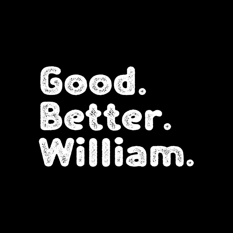 Good better William