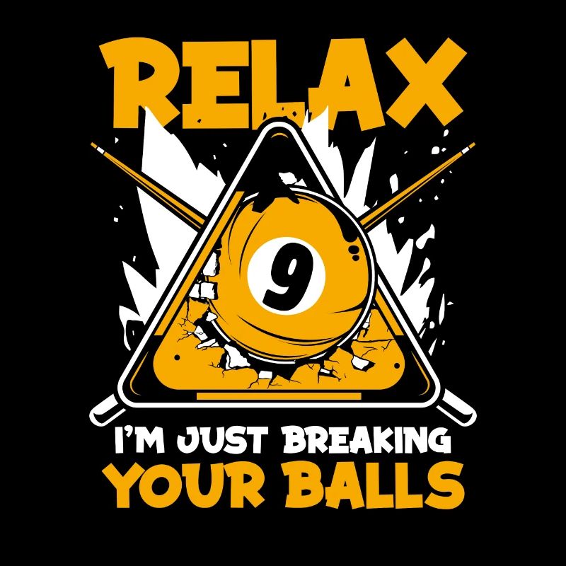 Détends-toi, je ne fais que casser tes couilles Billard