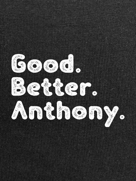 Good better Anthony