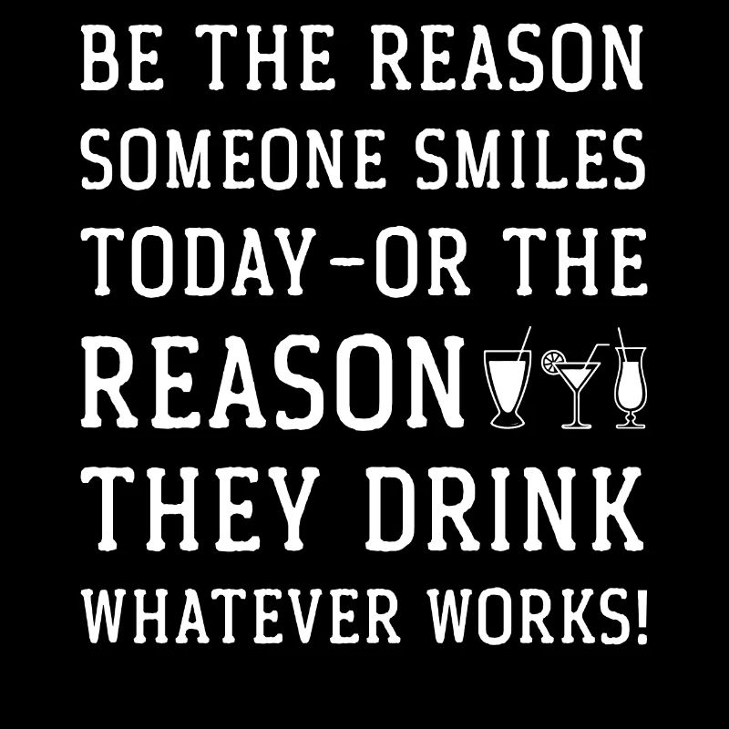 Be the reason someone smiles today or the reason