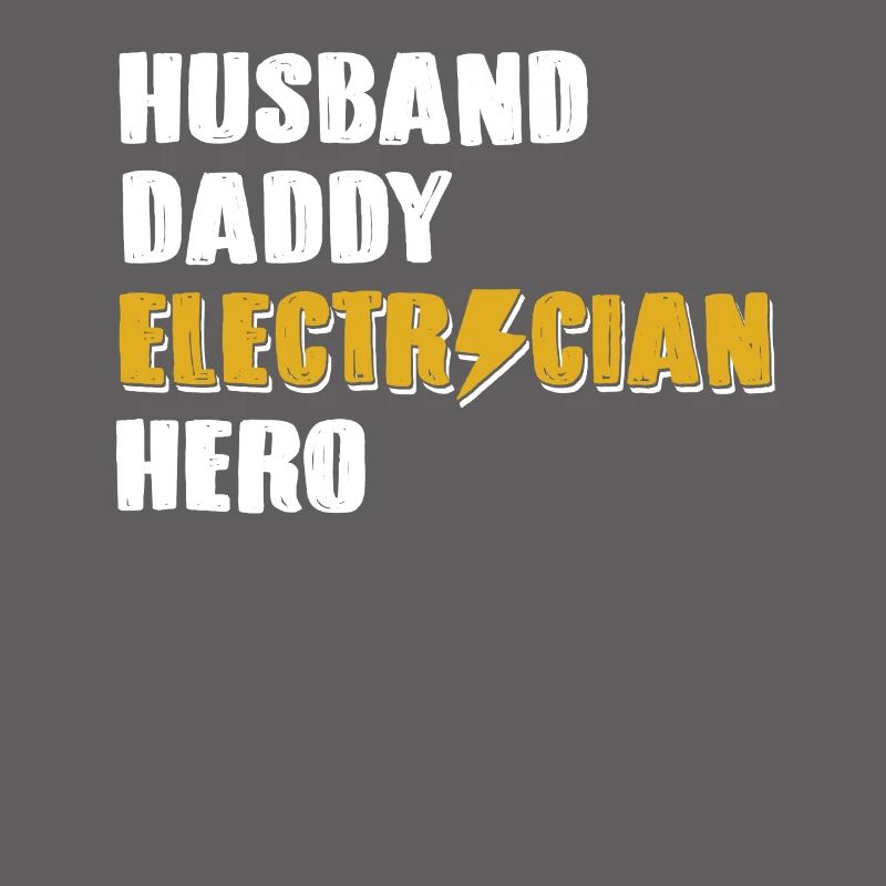 Husband Daddy Electrician Hero Electrical Engineer