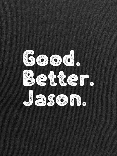 Good better Jason