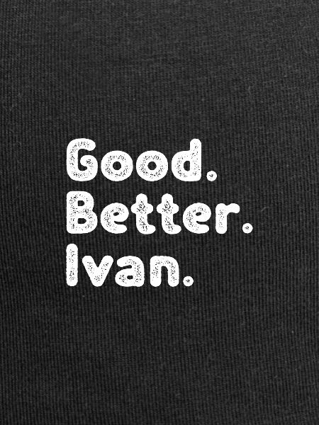 Good better Ivan