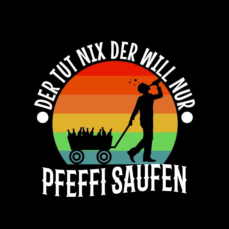 Der tut nix der will nur Pfeffi Saufen