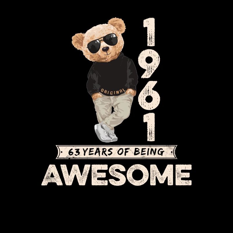 1961 Birthday Teddy Bear Being Awesome Orignal