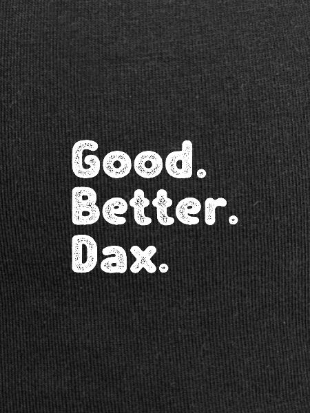 Good better Dax