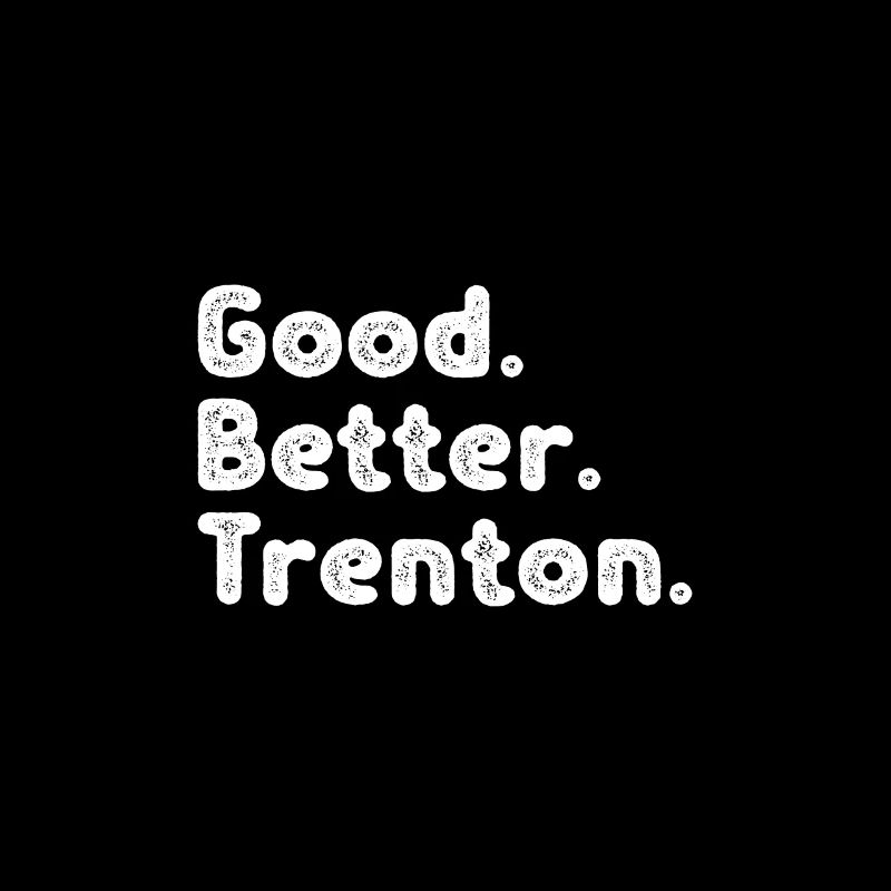 Good better Trenton
