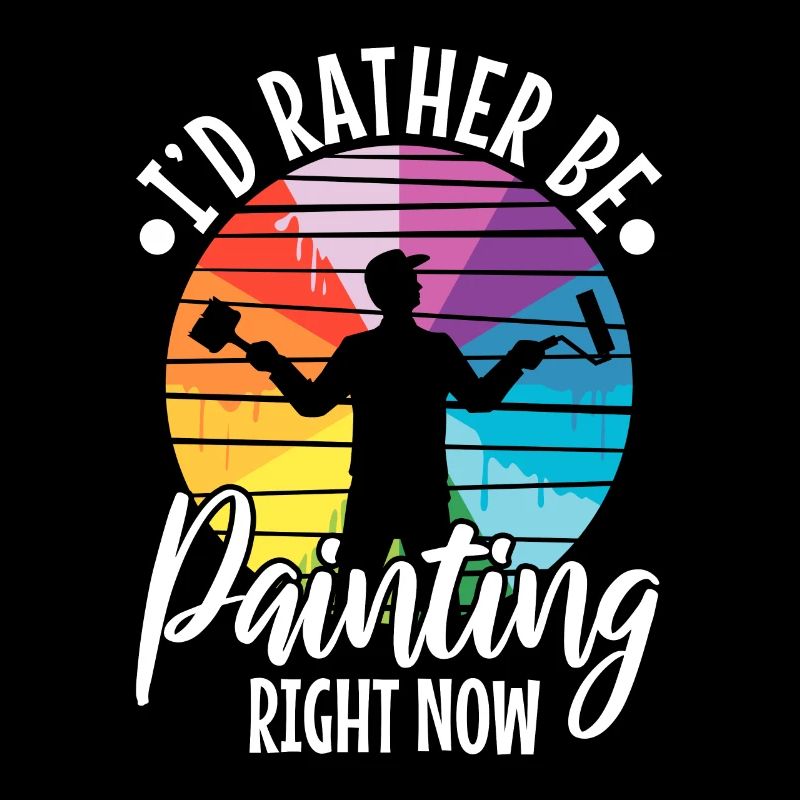 I'd rather be painting