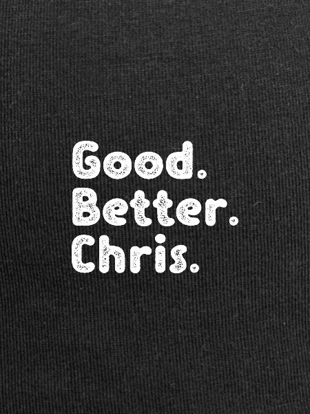 Good better Chris