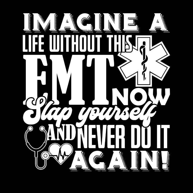 EMT Life Without EMT