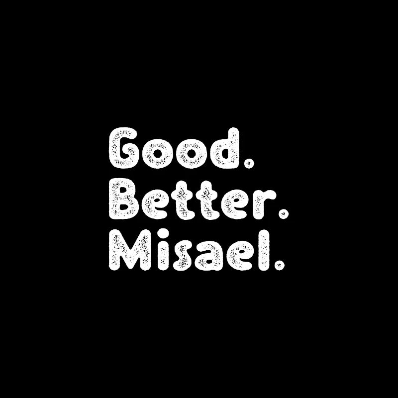 Cool guys are called misael