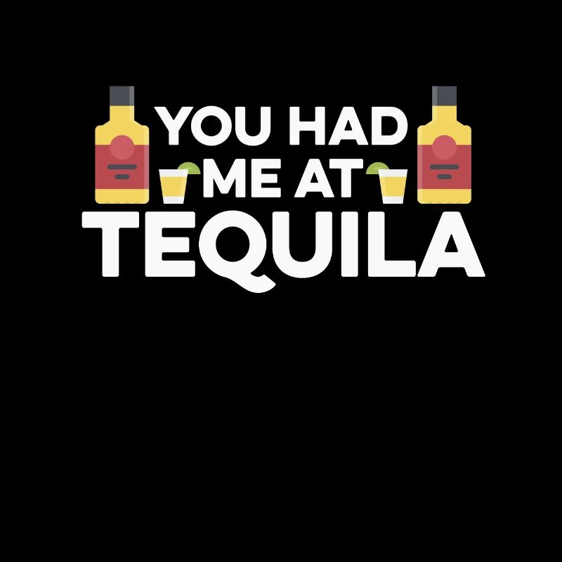 Vous m’avez eu à la tequila drôle de boisson alcoolisée mexicaine