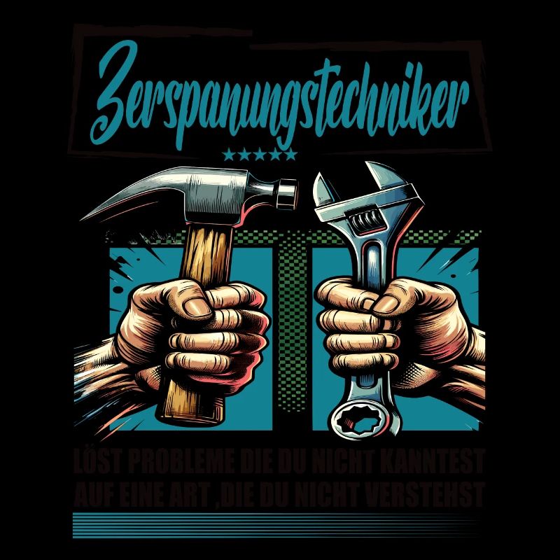 Zerspanungstechniker Beruf mit lustigen Spruch