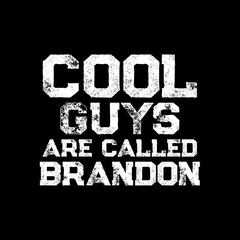 Les gars cool s’appellent Brandon