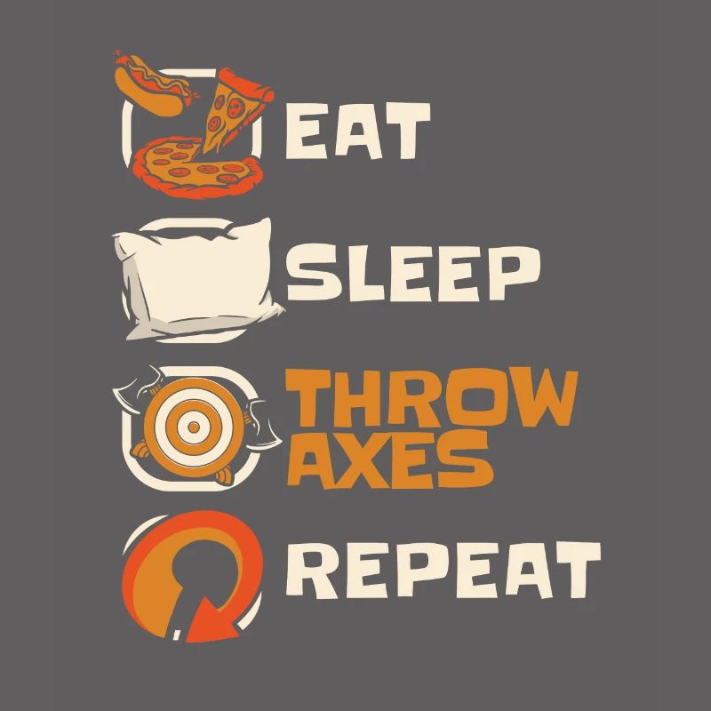 Eat Sleep Throw Axes Repeat Axe Throwing Game Axe