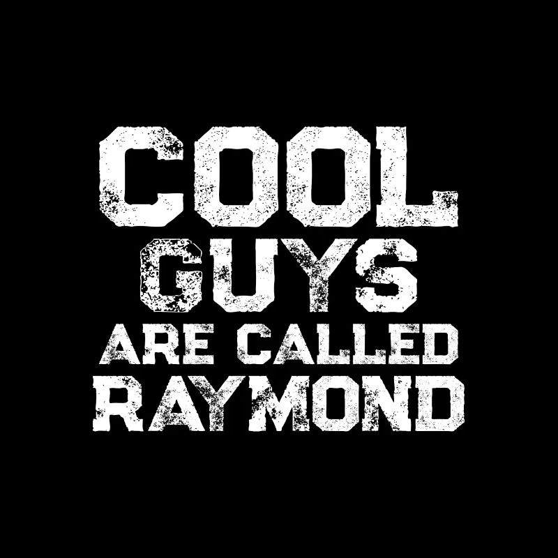 Les mecs cool s’appellent Raymond
