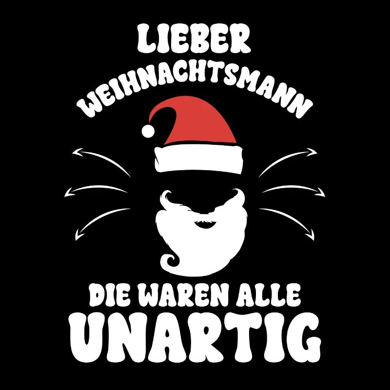 Lieber Weihnachtsmann die waren alle Unartig