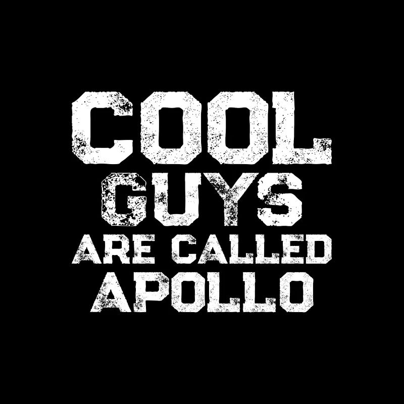 Cool guys are called Apollo