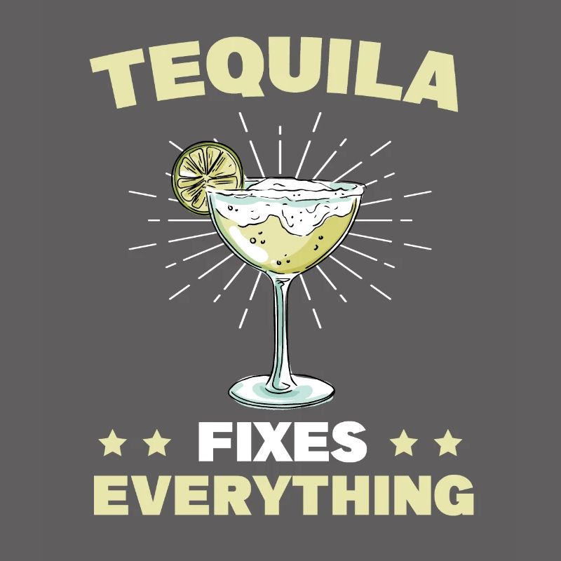 Tequila Fixes Everything Alkhol Cinco De Mayo