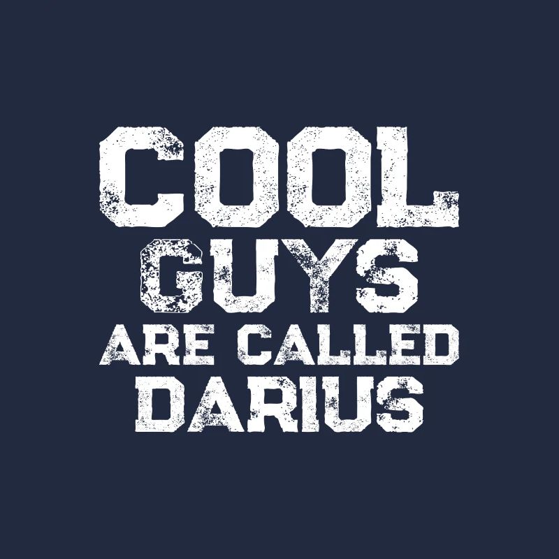 Cool guys are called Darius