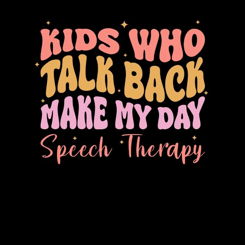 Kids Who Talk Back Make My Day Speech Therapy