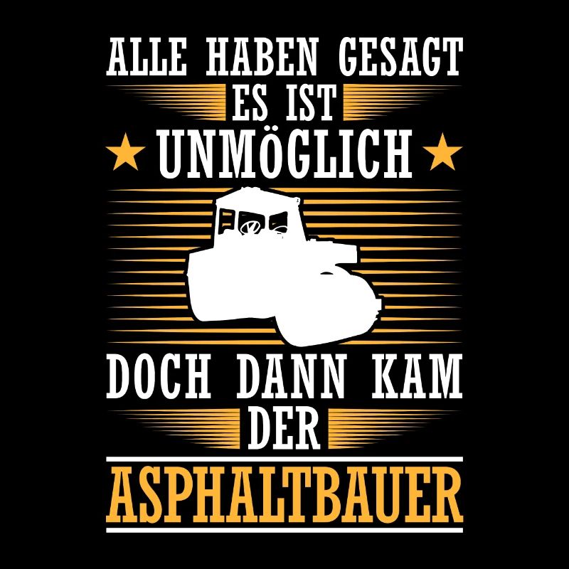 Then came the asphalt builder road builder