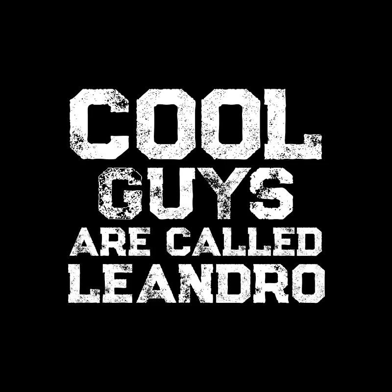 Cool guys are called Leandro