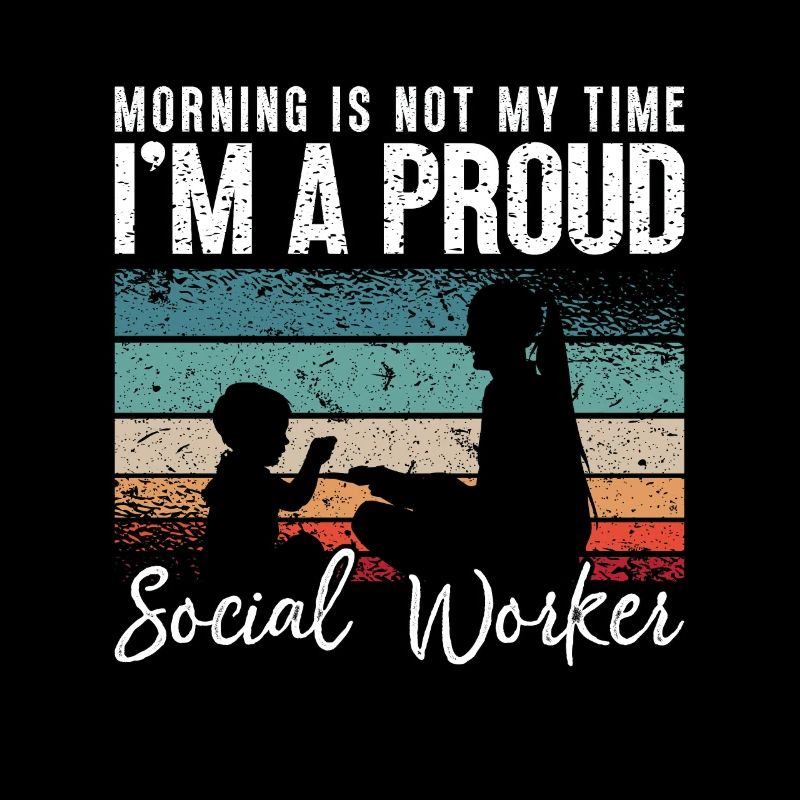 Social Worker Morning Is Not My Time Social Work