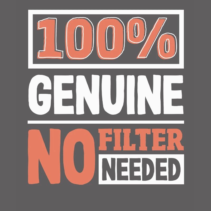 100% authentique authenticité slogan déclaration audacieuse