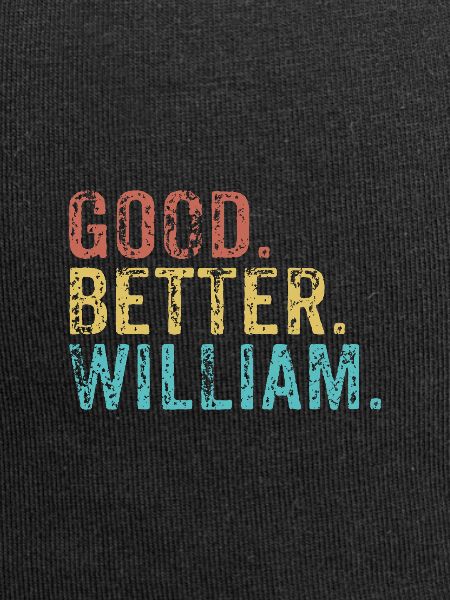 Good better William
