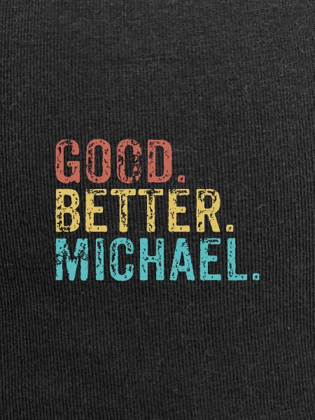 Good better Michael