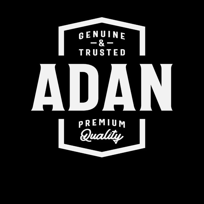 Adan Genuine and Trusted Name Adan