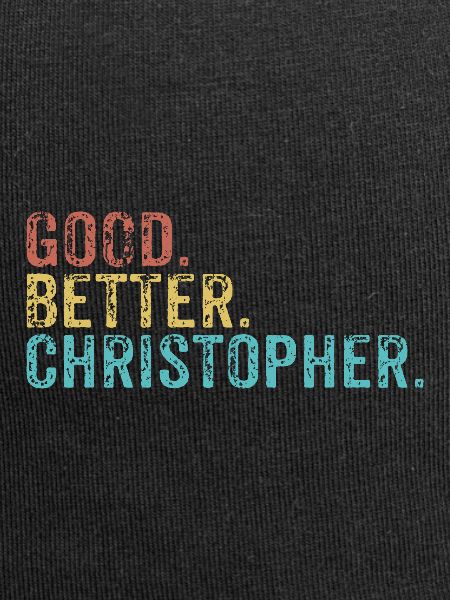 Good better Christopher