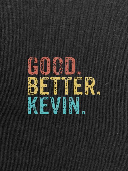 Good better Kevin