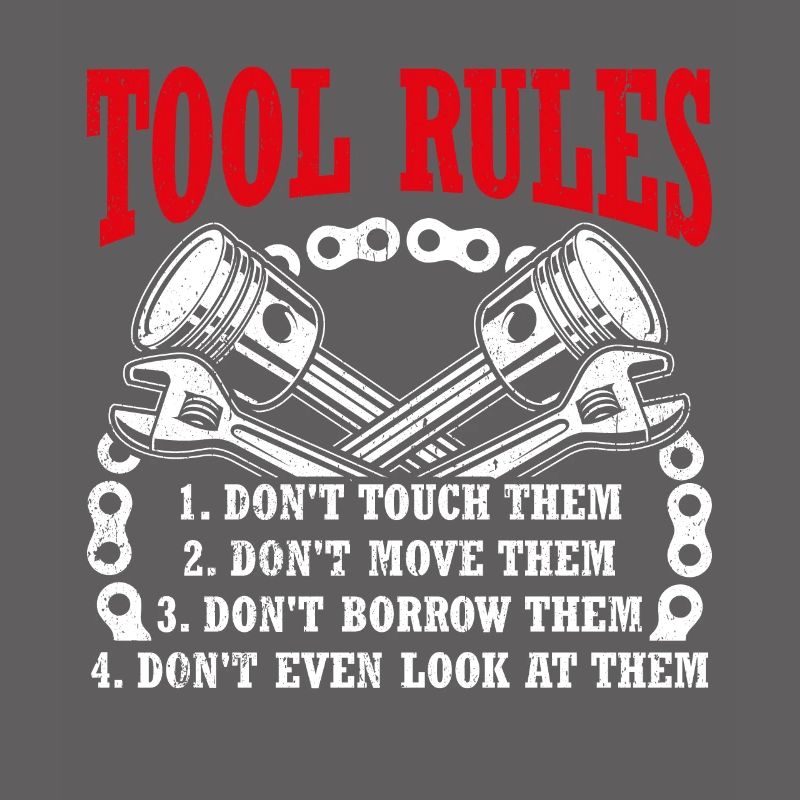 Tool Rules: Don't Touch, Move, Borrow