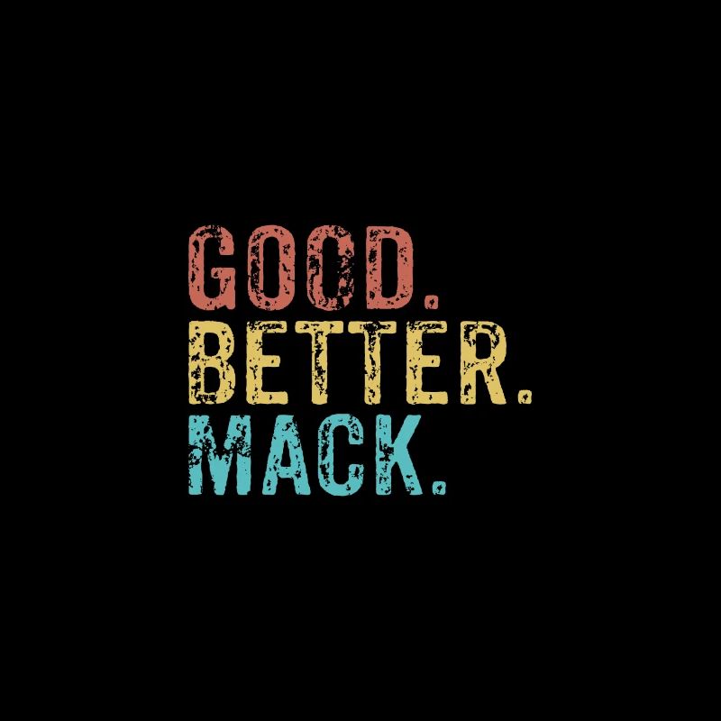 Good better Mack