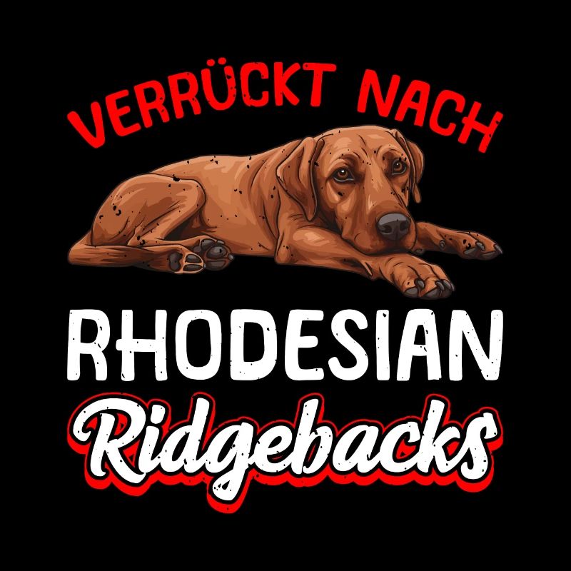 Ridgeback VERRÜCKT NACH RHODESIAN RIDGEBACKS