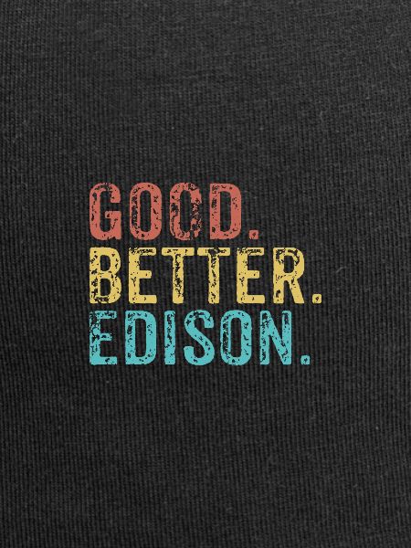 Good better Edison