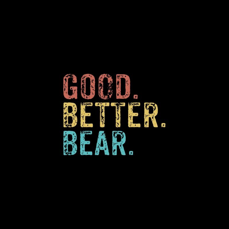 Good better Bear