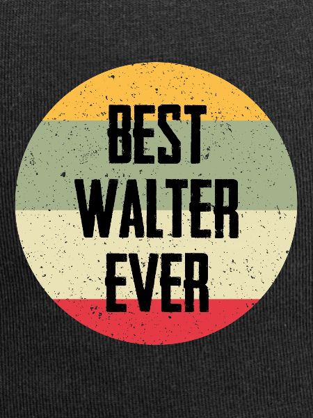 Best Walter Ever