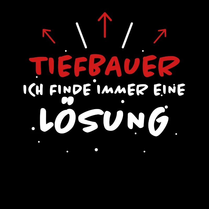 Tiefbauer Spruch Beruf Lustiges Tiefbauer Geschenk