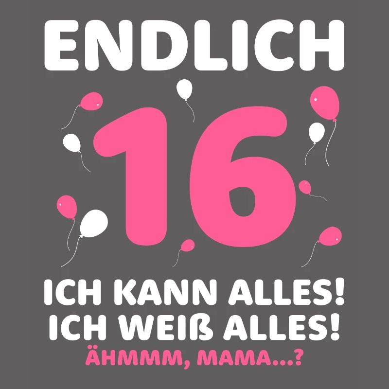 Finally 16 I can do it all, I know everything